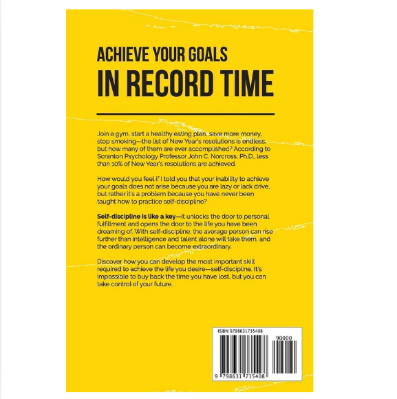 The Power of Discipline: How to Use Self Control and Mental Toughness to Achieve Your Goals